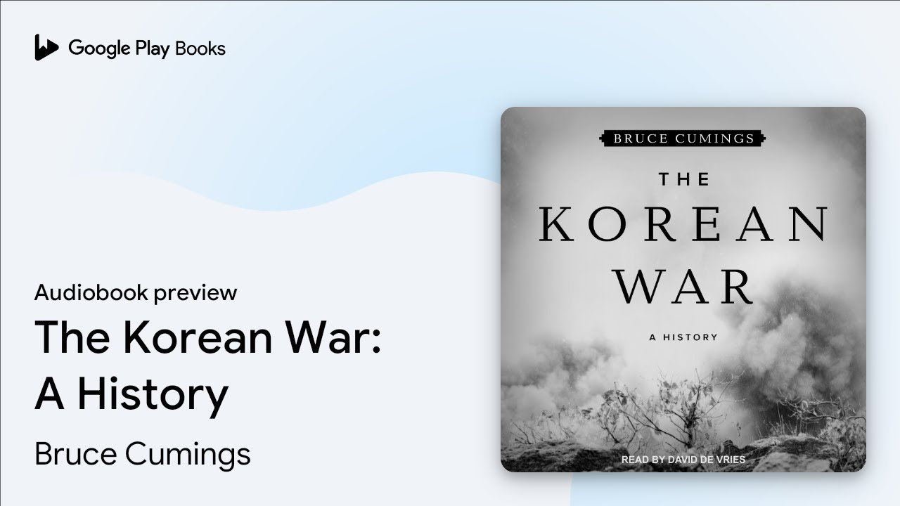 The Korean War: A History by Bruce Cumings · Audiobook preview
