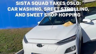Sista Squad Takes Oslo: Washing my Hyundai Kona Electric, Street Strolling, and Sweet Shop Hopping!