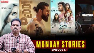 Monday Stories Ep -17 | Peddi,singeetham,obsession,disclosure Day  | Journalist Nishant | Gulte
