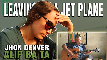 Alip Ba Ta - LEAVING ON A JET PLANE - Jhon Denver (Fingerstyle Cover) REACTION