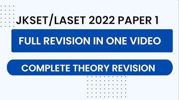 JKSET/LASET  2022  Paper 1 || Full Revision in one video | Complete Theory Revision