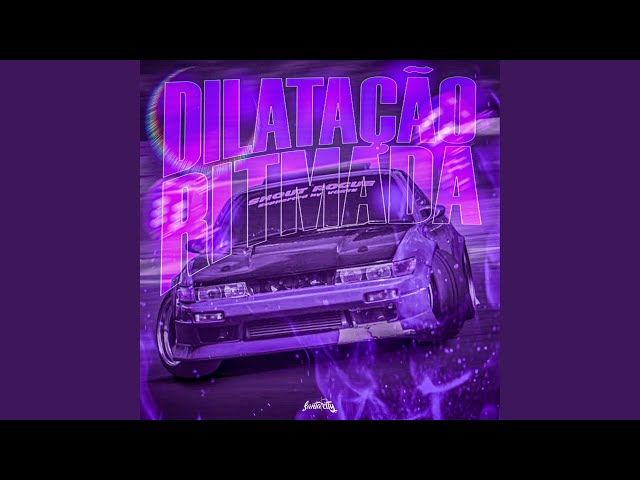 DILATAÇÃO RITMADA (Ultra Slowed)