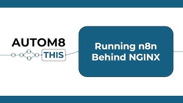 Running n8n Behind NGINX