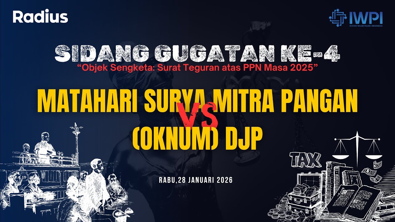 Sidang Gugatan Ke-4 Matahari Surya Mitra Pangan  |“Objek Sengketa: Surat Teguran atas PPN Masa 2025