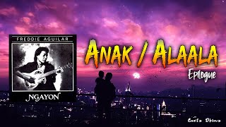 Video thumbnail of "Freddie Aguilar - Anak / Alaala EPILOGUE [LYRICS]"