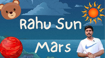 Rahu Sun Mars Conjunction in Vedic Astrology (3 planetary conjunction)