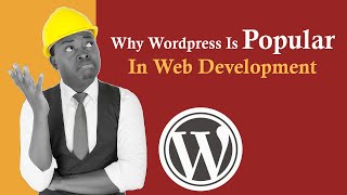 Why is Wordpress a popular CMS for Web development