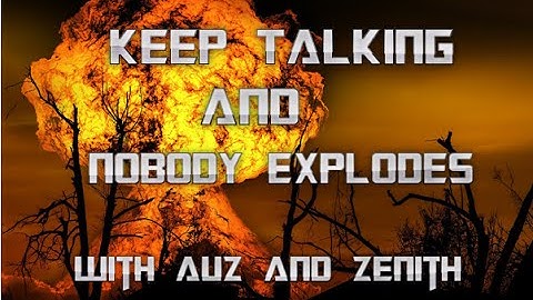 Keep Talking and Nobody Explodes Ep 1: We are da bomb!