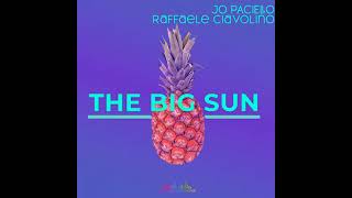 The Big Sun (Original Mix) - Jo Paciello · Raffaele Ciavolino Resimi