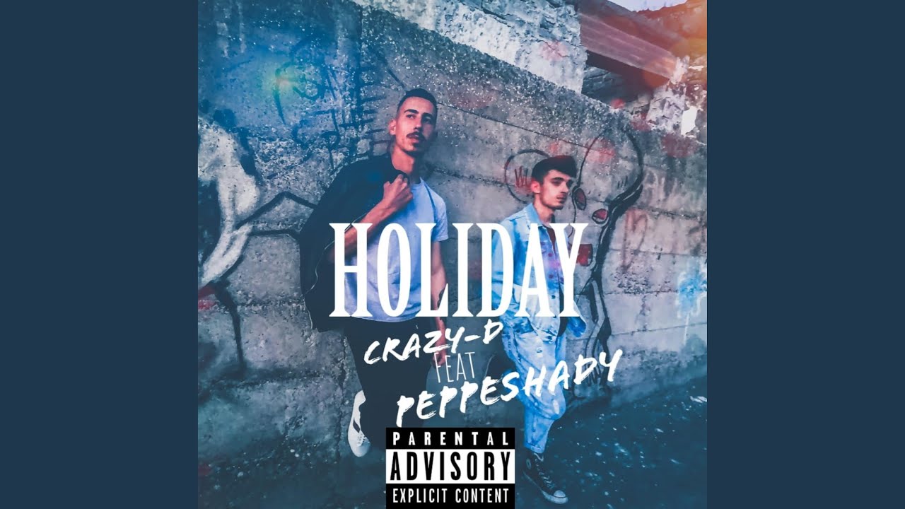 Holiday (feat. PeppeShady)