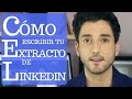 Cómo escribir el EXTRACTO DE LINKEDIN: Estructura, Ejemplos, Errores Graves y Trucos de Copywriting