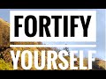 Fortify Yourself | Part 1