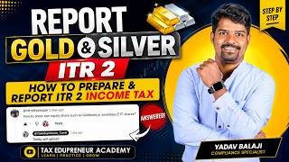How to report Gold and Silver ETF in Income Tax Return in ITR 2 | ETF reporting | FY 25-26