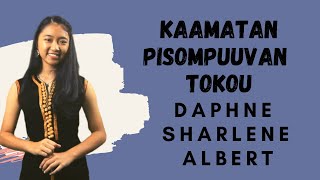 DAPHNE SHARLENE ALBERT - KAAMATAN PISOMPUUVAN TOKOU | LIRIK