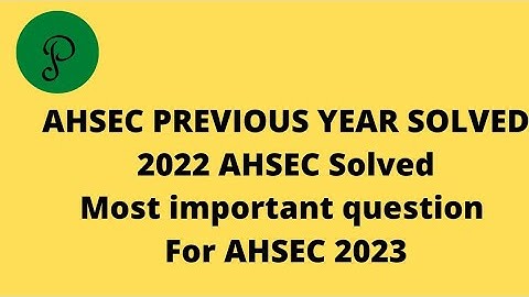 AHSEC Physics 2022 Complete solved With notes. Previous year Question