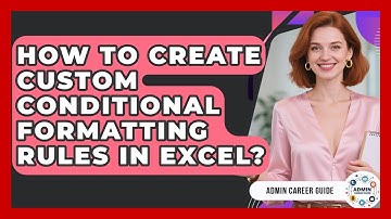 How To Create Custom Conditional Formatting Rules In Excel? - Admin Career Guide