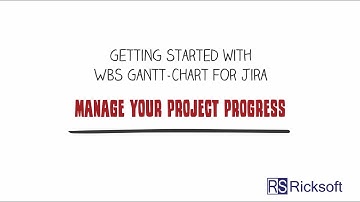 Getting Started 5: WBS Gantt-Chart for Jira - Manage Your Project Progress