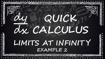 Limits at Infinity | Example 2 | Quick Calculus