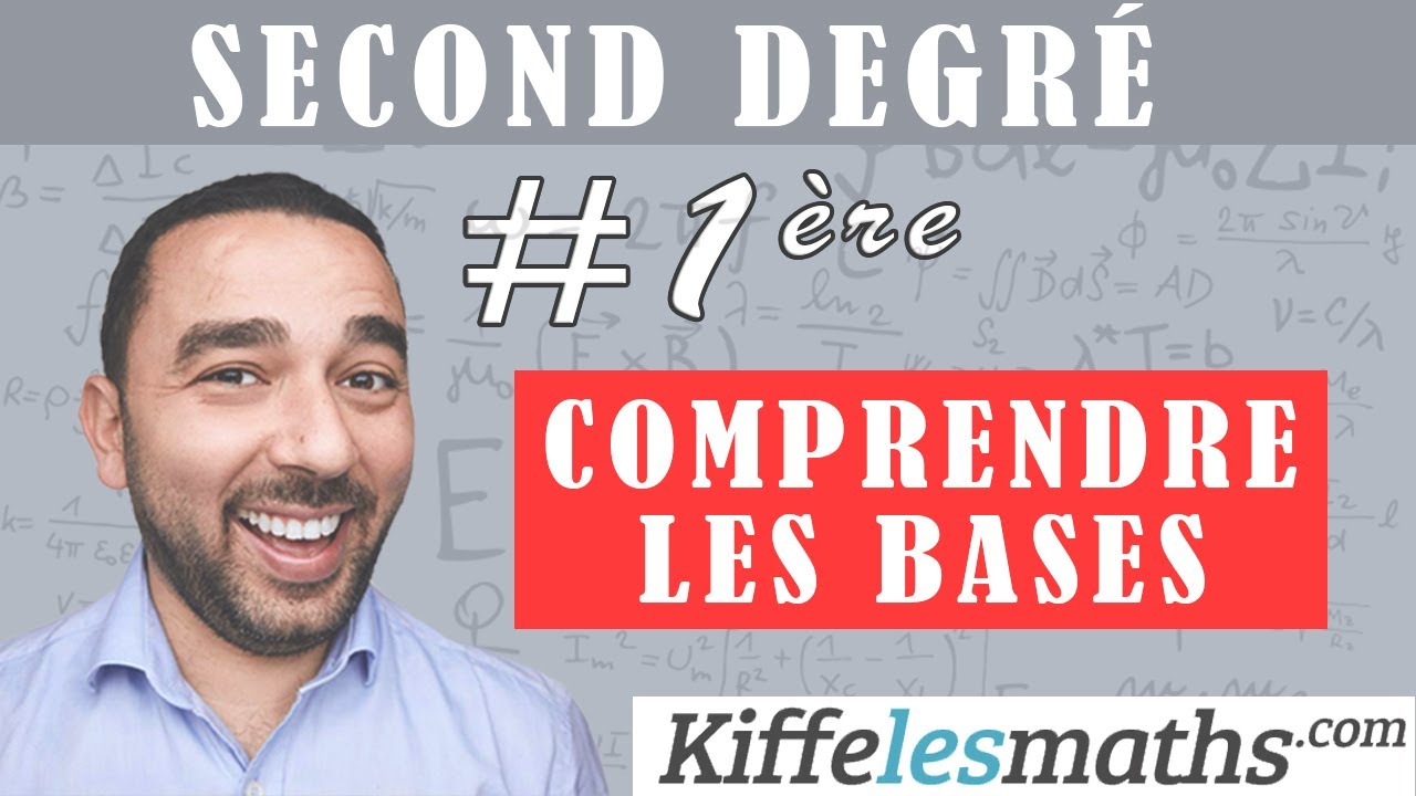 Le second degré. Comprendre les bases fondamentales et le vocabulaire.