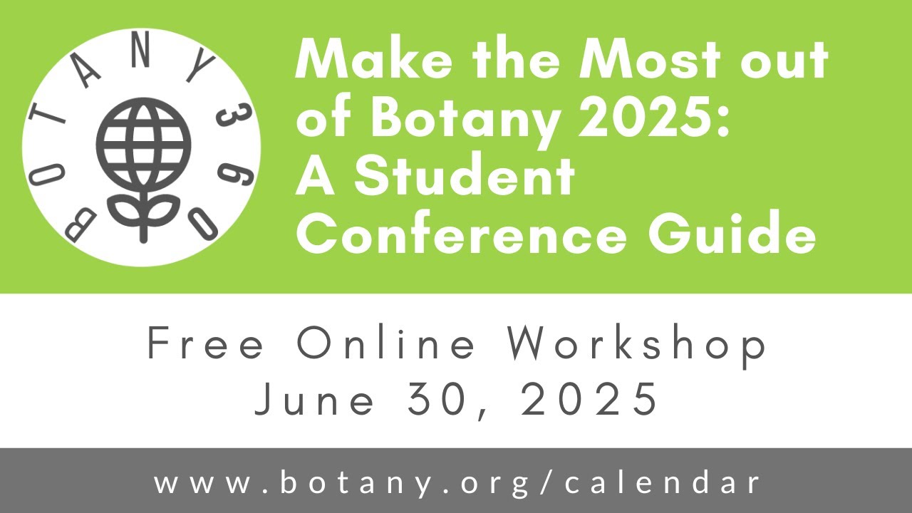 Botany360: Make the most out of Botany 2025: A student conference guide