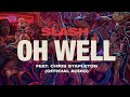Capture de la vidéo Slash Feat. Chris Stapleton "Oh Well" - Official Audio