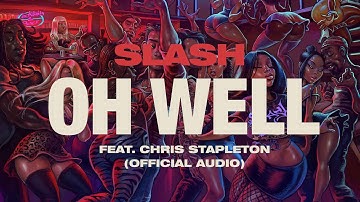 Slash feat. Chris Stapleton "Oh Well" - Official Audio