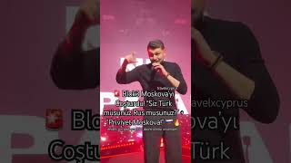 Blok3 Moskovayı Coşturdu Siz Türk Müsünüz Rus Musunuz? Priviyet Moskova
