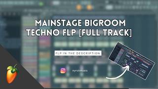 Mainstage Big Room Techno In Fl Studio Like Hardwell, Olly James, Revealed Flp Stems Available