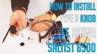 How to Install JW Type: B Knob ft. Daiwa Saltist 6500 Spinning