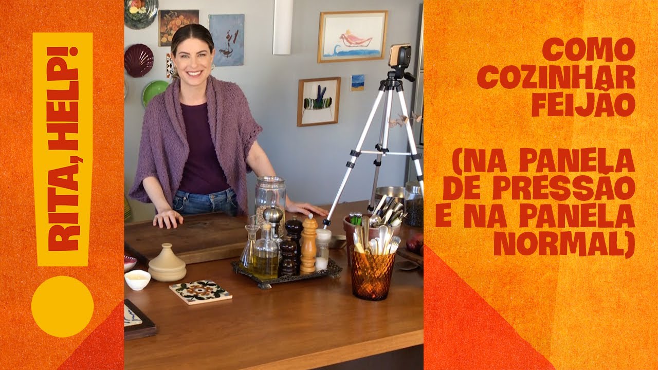 Como cozinhar feijão - Rita, Help! Me ensina a cozinhar! | Com Rita Lobo