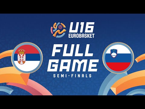 LIVE - Serbia v Slovenia | FIBA U16 EuroBasket 2025 | Semi-Finals