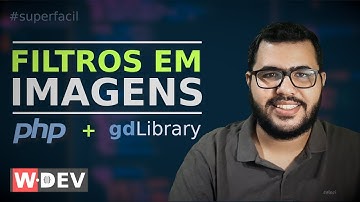 Reapresentação - Efeitos em imagens com PHP: aplicando filtros com a biblioteca GD