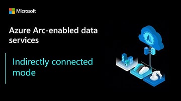 Azure Arc-enabled Data Services in Indirectly Connected Mode