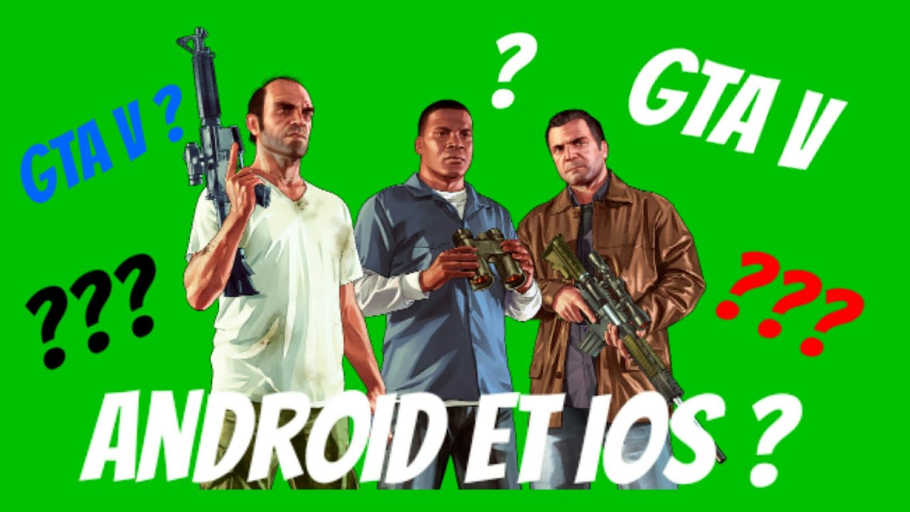 Comment Avoir Gta Gratuit Sur Android Est-il possible d'installer GTA V sur Android et iOS ?? vrai ou faux