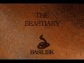 The Beastiary - Basilisk: The Myth and Reality