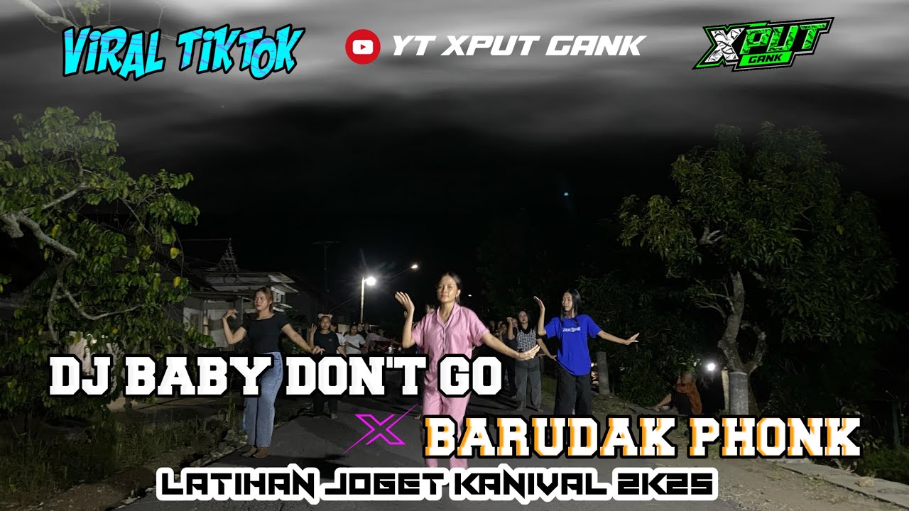 LATIHAN JOGET KARNAVAL • DJ BABY DON'T GO X BARUDAK PHONK • GAMPINGAN GANK•