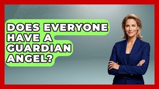 Does Everyone Have A Guardian Angel? - Inside the Supernatural