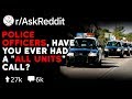 Police Officers, Have You Ever Had A "All Units" Call?   (Reddit Stories r/AskReddit)