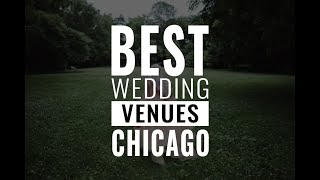 Chicago's Top 15 Wedding Venues