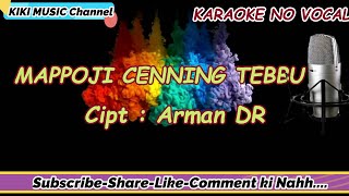 KARAOKE NO VOCAL-MAPPOJI CENNING TEBBU ( ARMAN DR )-KIKIMUSIC