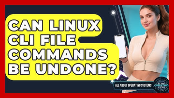 Can Linux CLI File Commands Be Undone? - All About Operating Systems