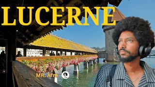 ሉዘርን | ውብ የስዊዘርላንድ ከትሞች Lucerne, Switzerland | Exploring the Old Town & Iconic Wooden Bridge