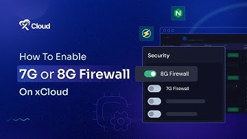 How to Enable 7G or 8G Firewall for Your Website from xCloud?
