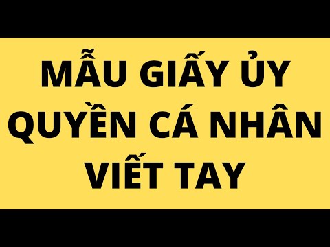 #1 MẪU GIẤY ỦY QUYỀN CÁ NHÂN VIẾT TAY Mới Nhất