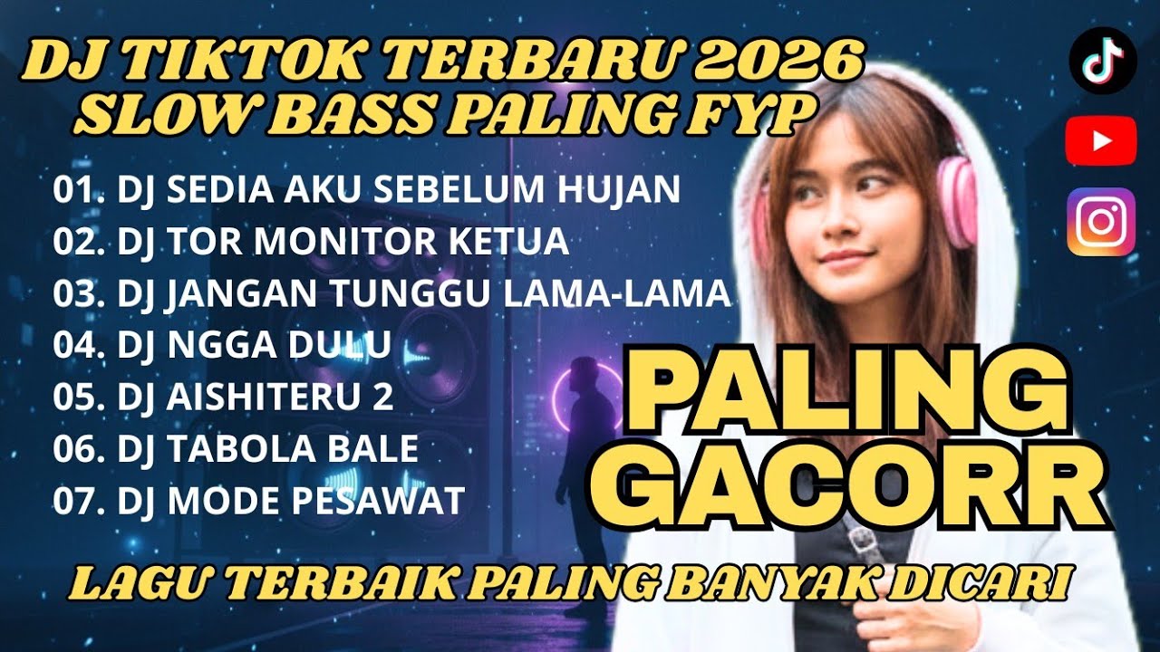 DJ TikTok Terbaru Gacor 2026 🔥 | Sedia Aku Sebelum Hujan – Tor Monitor Ketua – Jgn Tunggu lama-lama
