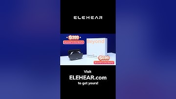 ELEHEAR Beyond: Crystal Clear Speech in Any Environment #elehear