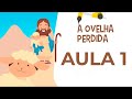 A OVELHA PERDIDA - AULA 01 - TROCANDO IDEIAS | ACADEMIA KIDS