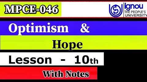MPCE-046 | Lesson-10 | Optimism and Hope with notes M.A Psychology IGNOU University
