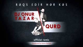 Qurd & DJ Onur Yazar - Reqs edir her kes remix 2014 Resimi