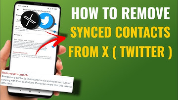 How To Remove Synced Contacts From X ( Twitter ) | English